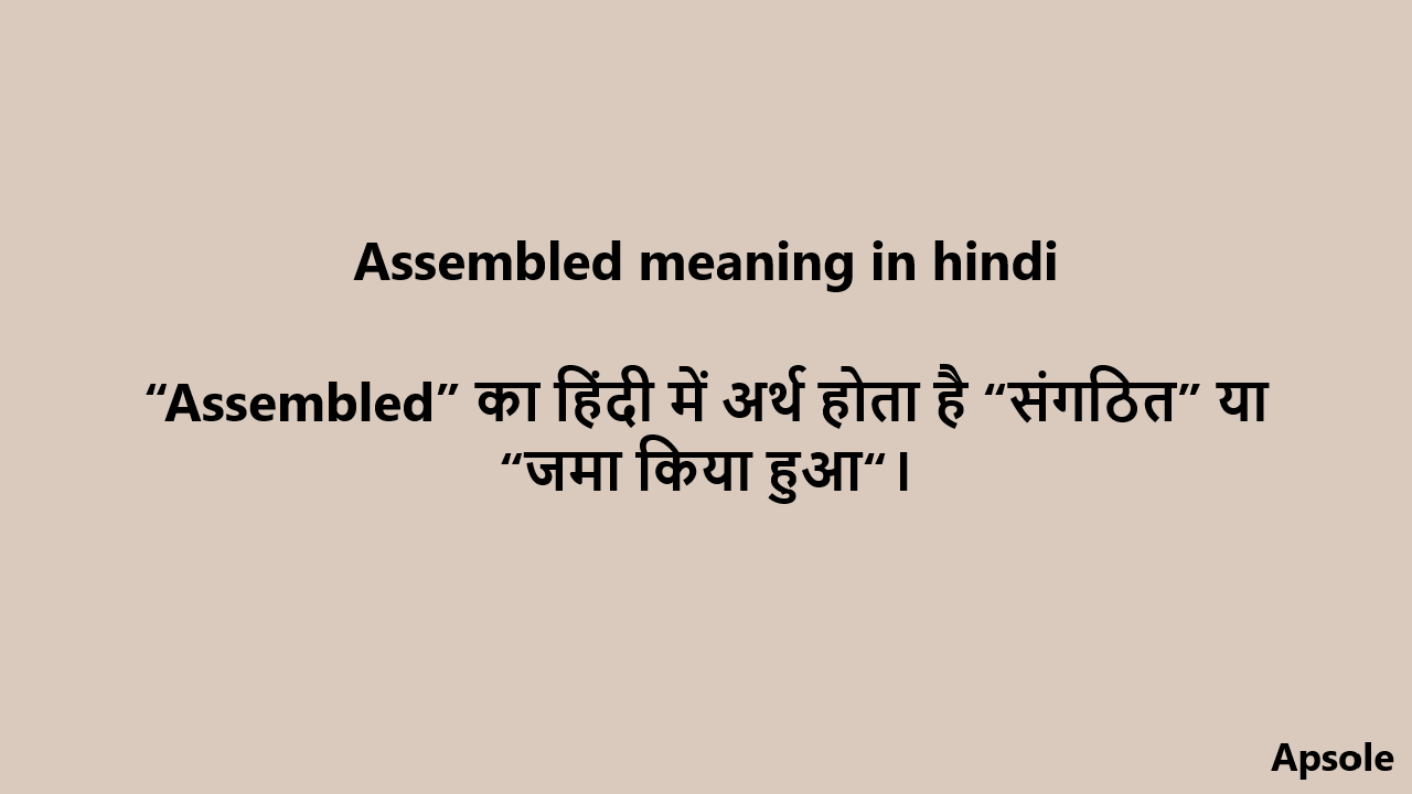 Assembled meaning in hindi
