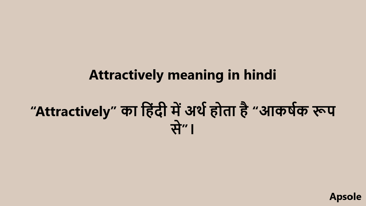 Attractively meaning in hindi