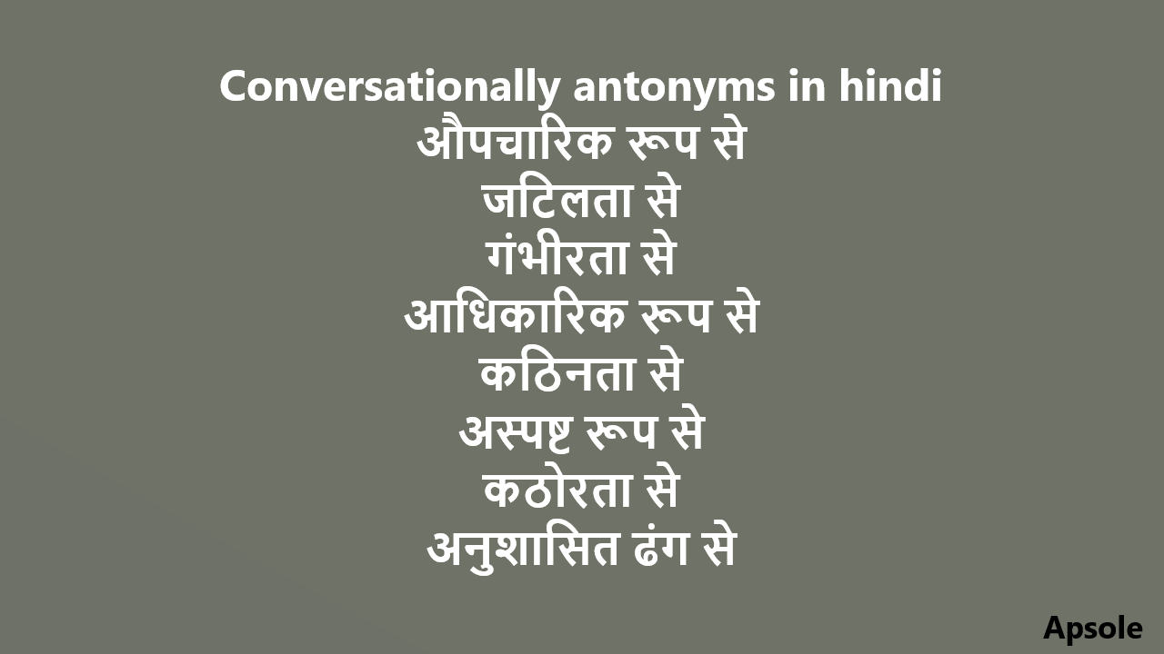 Conversationally antonyms in hindi