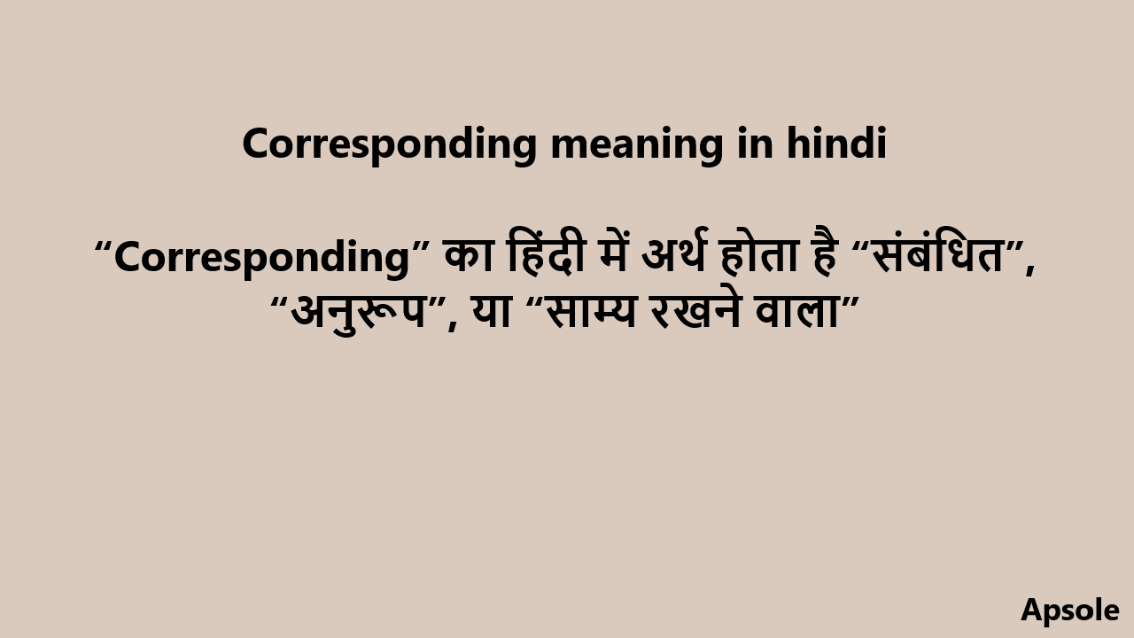 Corresponding meaning in hindi