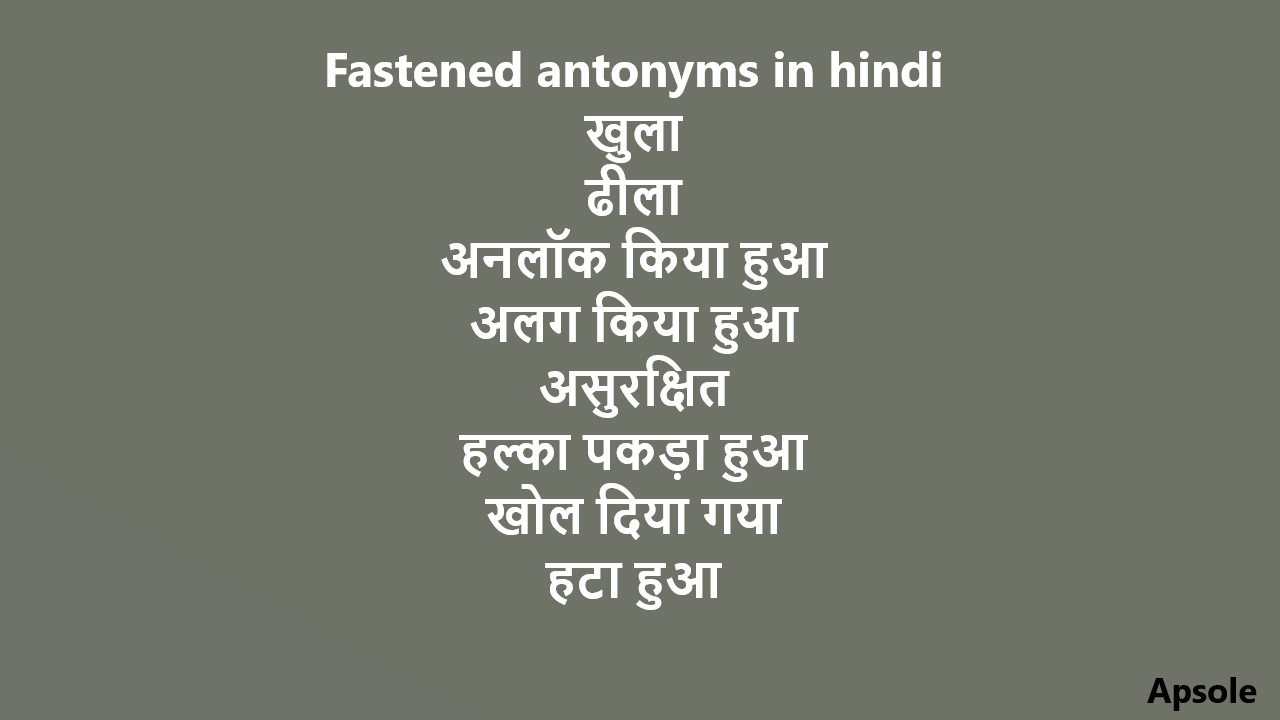 Fastened antonyms in hindi