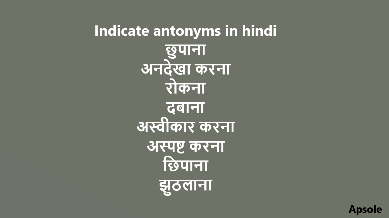 Indicate antonyms in hindi