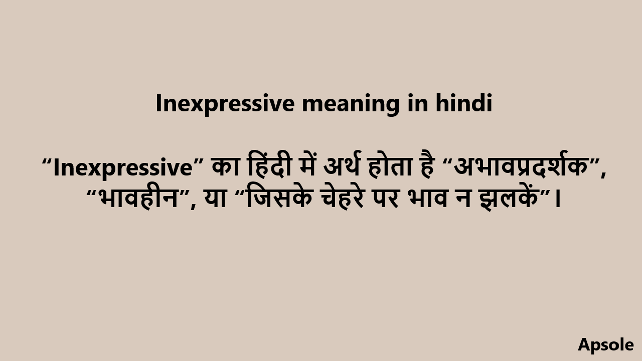 Inexpressive meaning in hindi