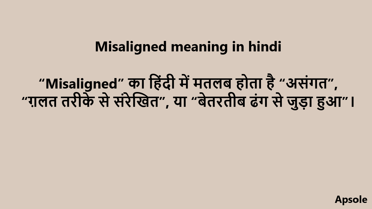 Misaligned meaning in hindi