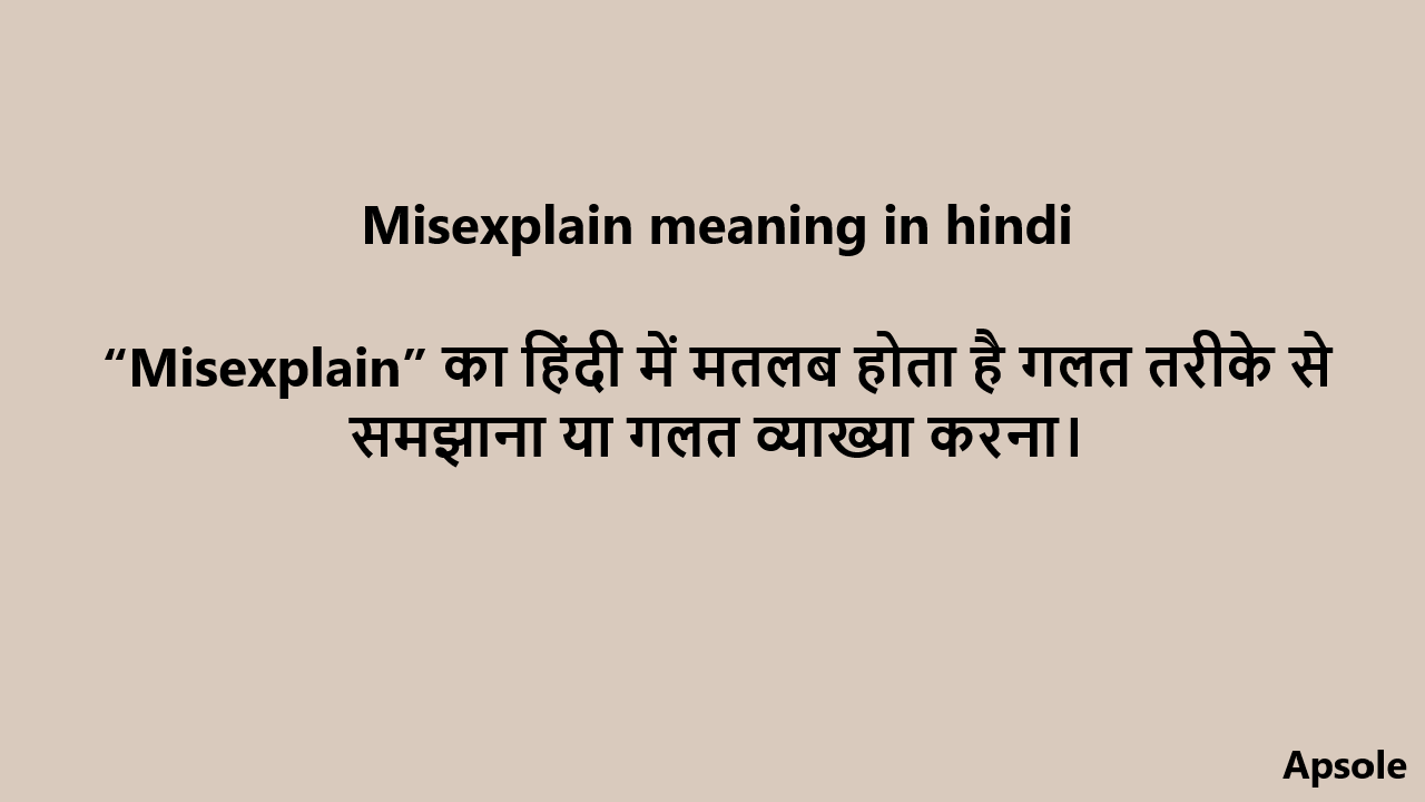 Misexplain meaning in hindi