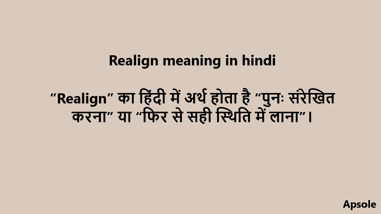 Realign meaning in hindi
