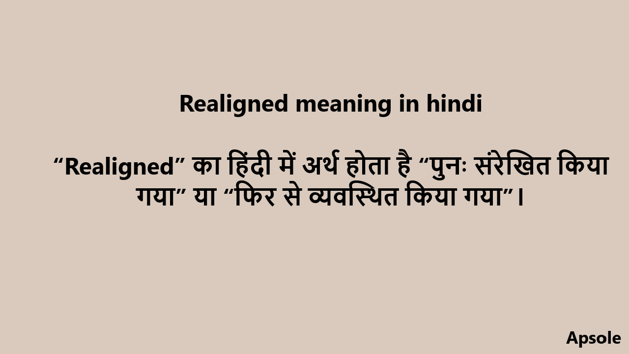 Realigned meaning in hindi