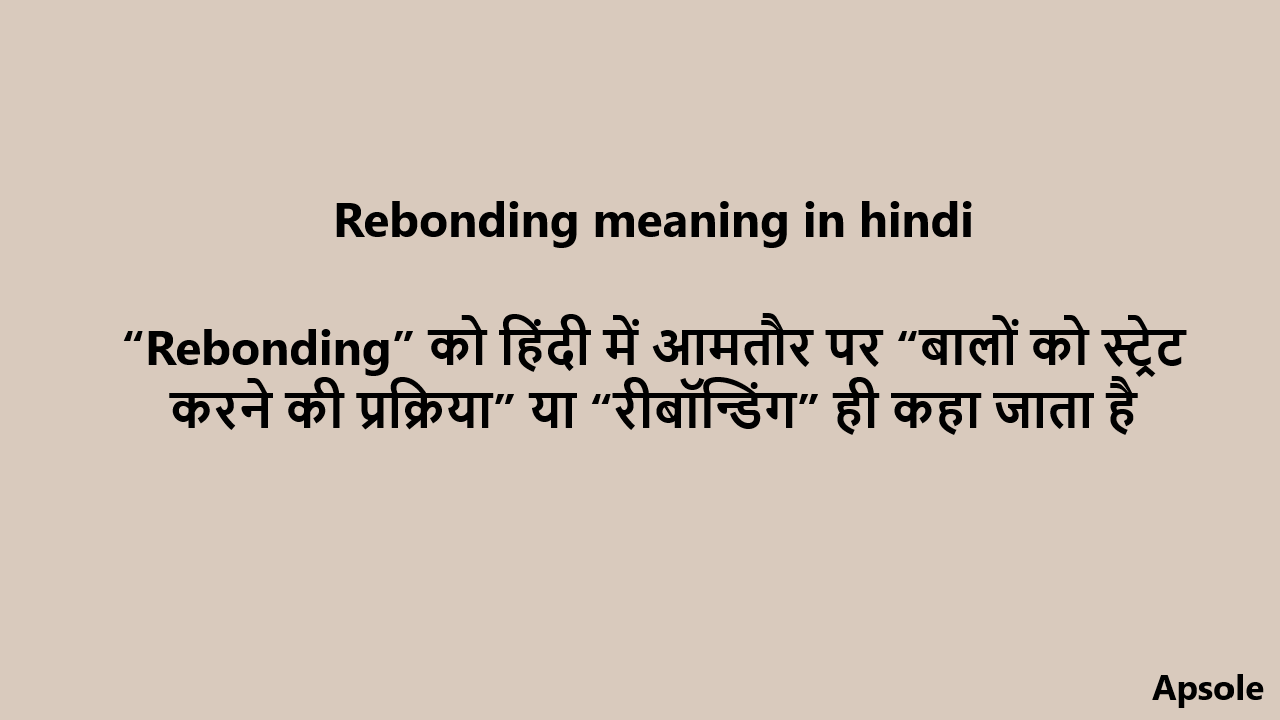 Rebonding meaning in hindi