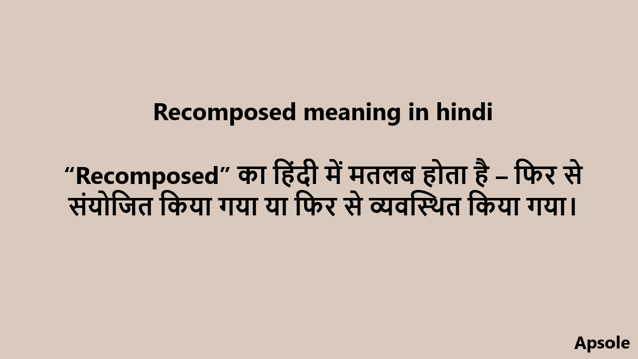 Recomposed meaning in hindi