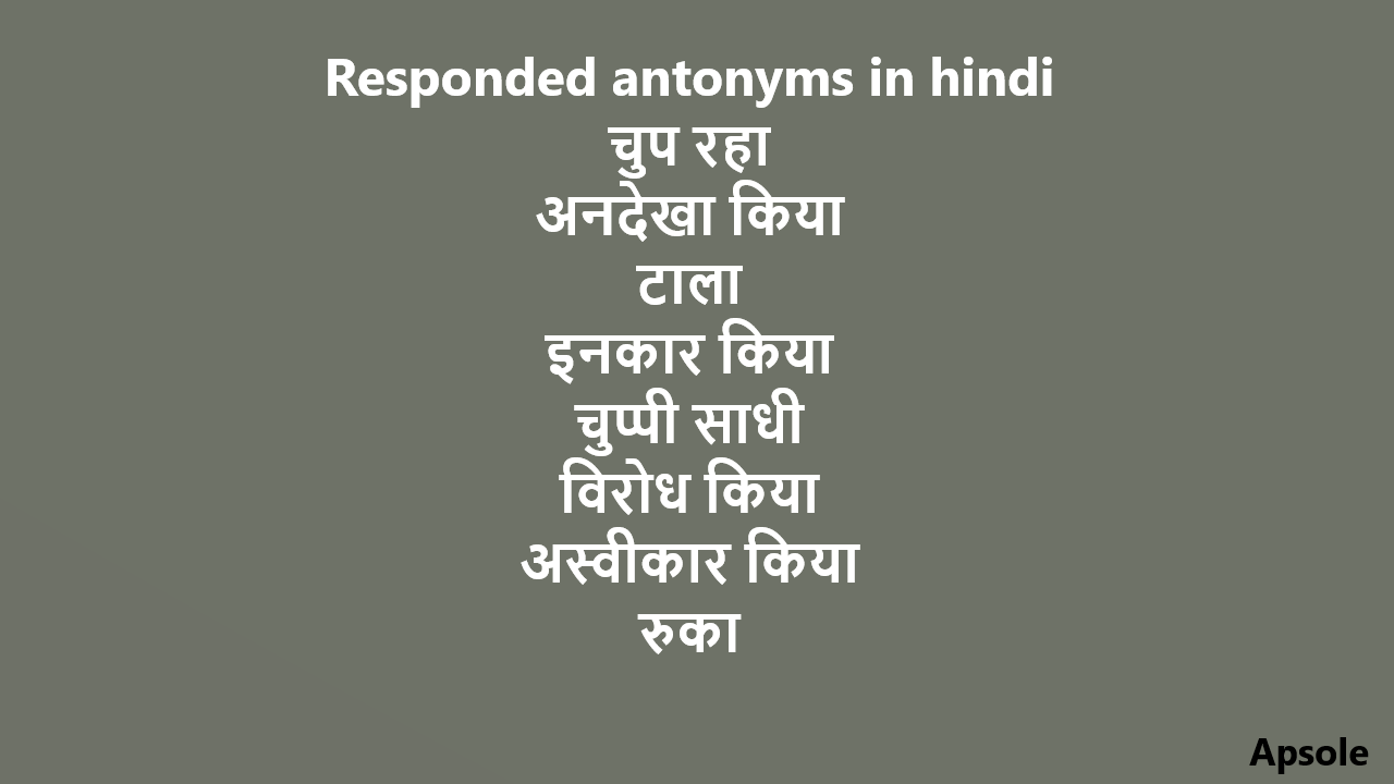 Responded antonyms in hindi